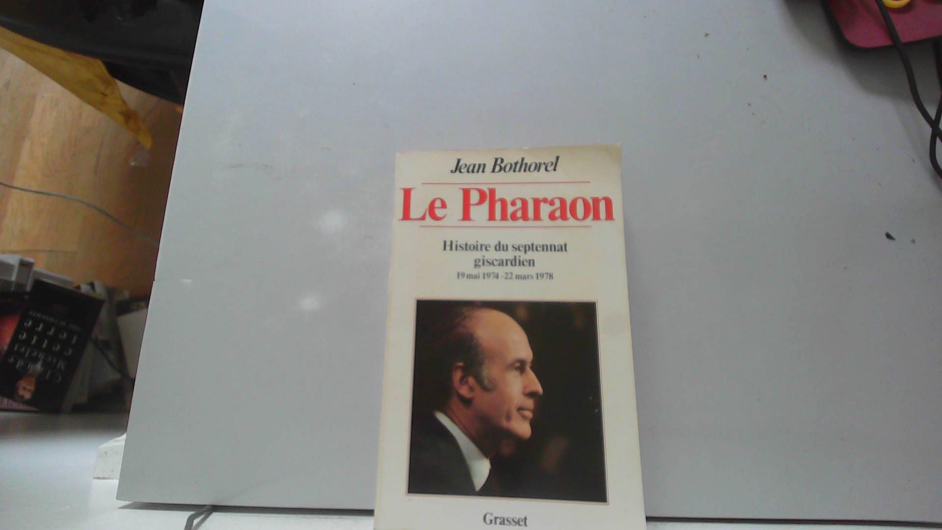 Pharaon histoire du septennat Giscardien 9782246287810