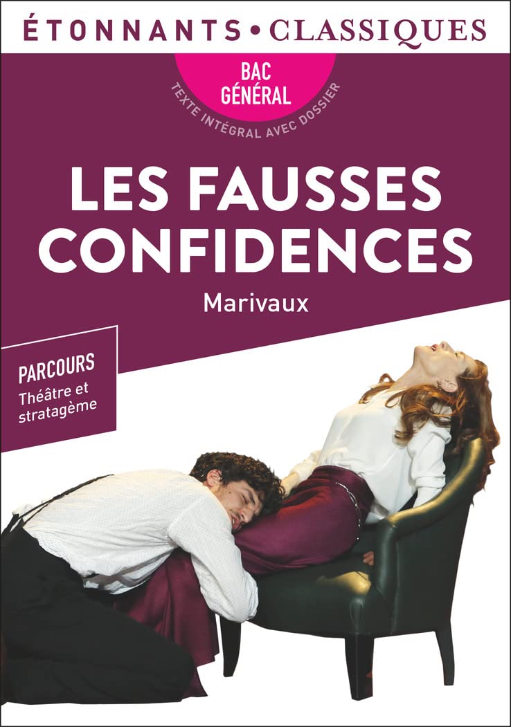 Les Fausses Confidences, Marivaux - Bac de français 2024 (1ère générale) - Parcours : théâtre et stratagème - Étonnants Classiques 9782080285041