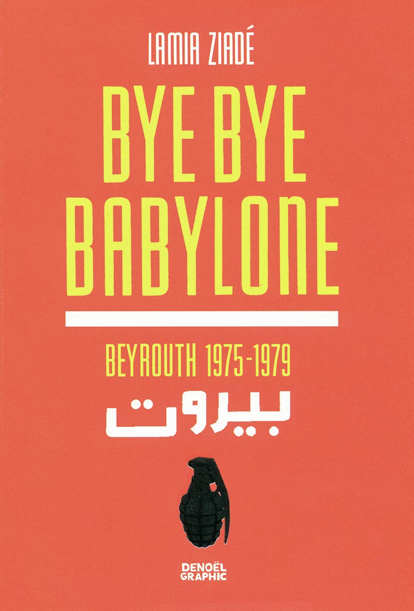 Bye bye Babylone: Beyrouth 1975-1979 9782207109304