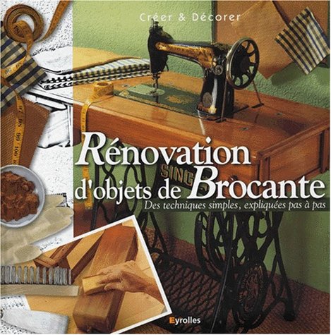 Rénovation d'objet de brocante 9782212026931