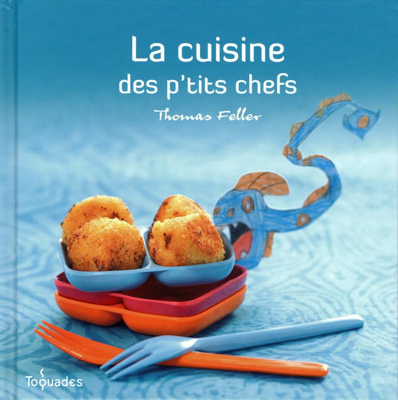 La cuisine des p'tits chefs 9782754011723