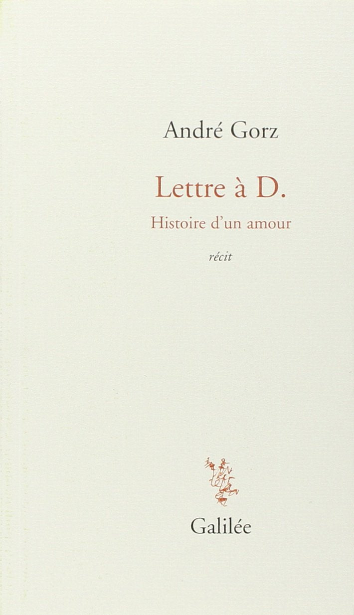 Lettre à D. Histoire d'un amour: récit (0000) 9782718607276