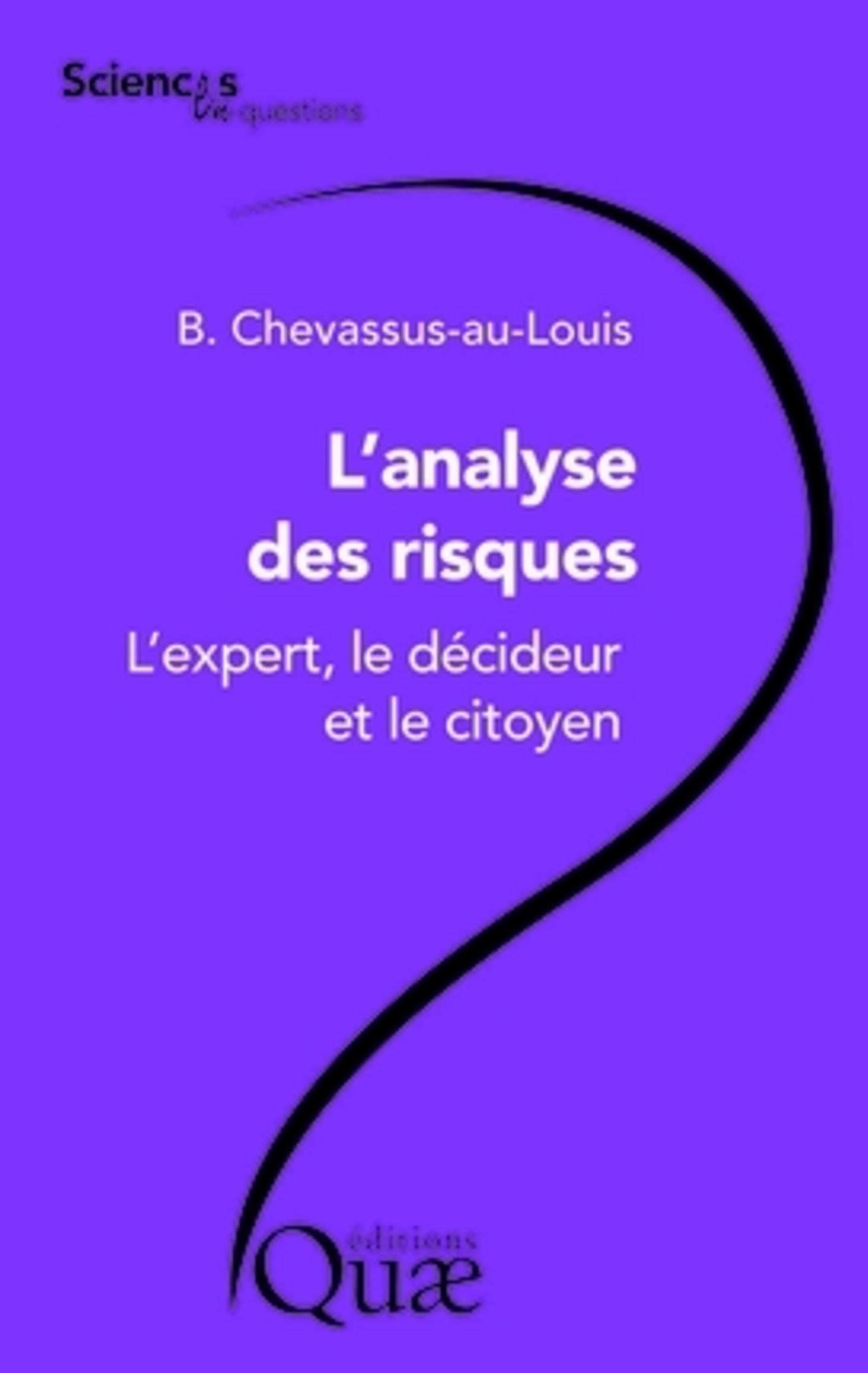 L'analyse des risques: L'expert, le décideur et le citoyen. 9782759200344