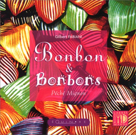 Bonbon et Bonbons : Péché mignon 9782841352449