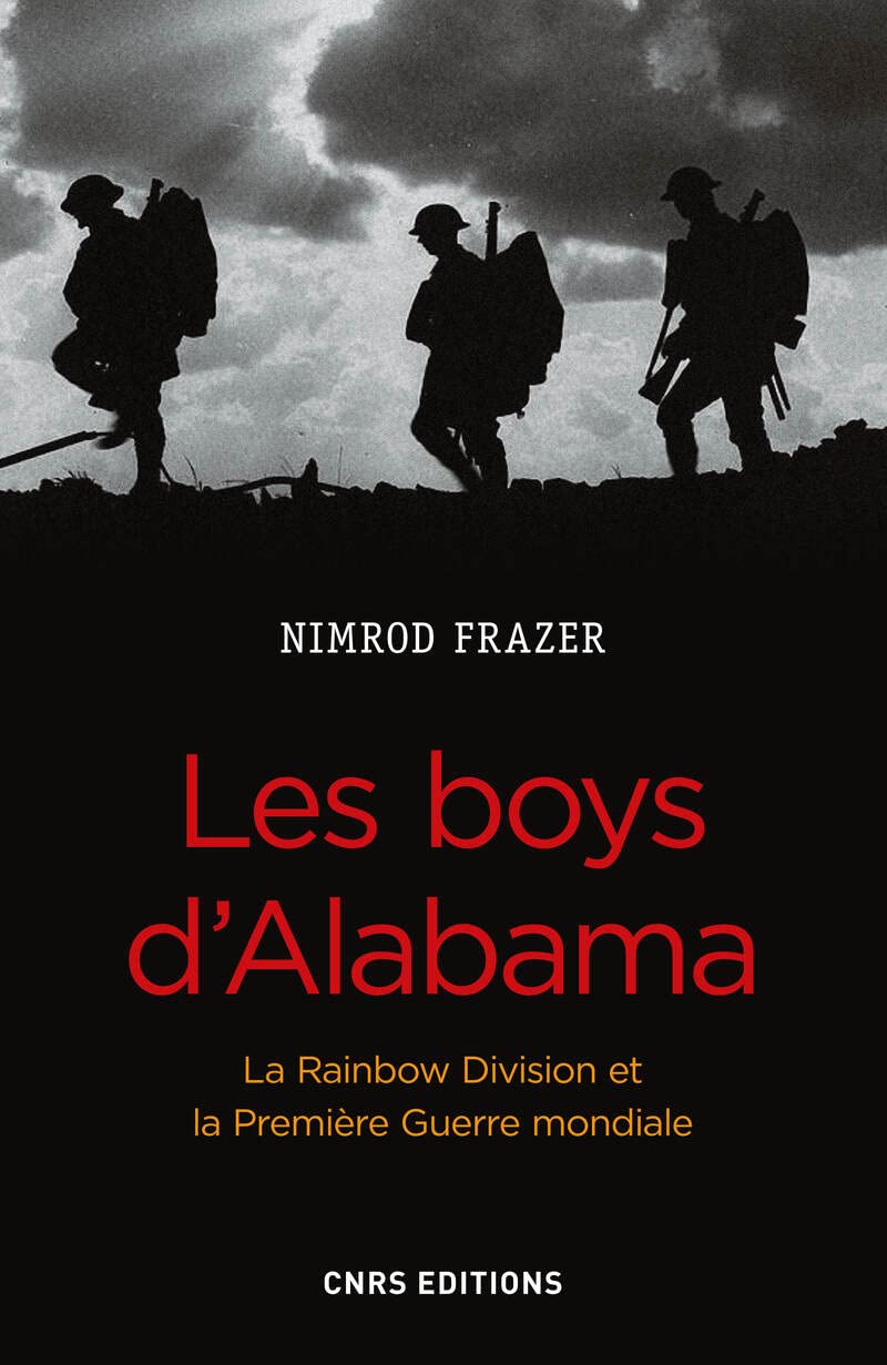 Les Boys d'Alabama. La Rainbow Division et la Première Guerre mondiale 9782271087935