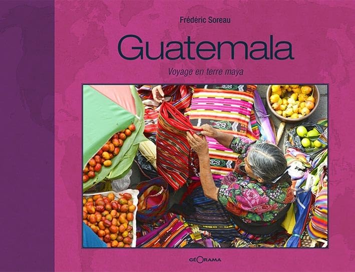 Guatemala voyage en terre Maya 9782915002904