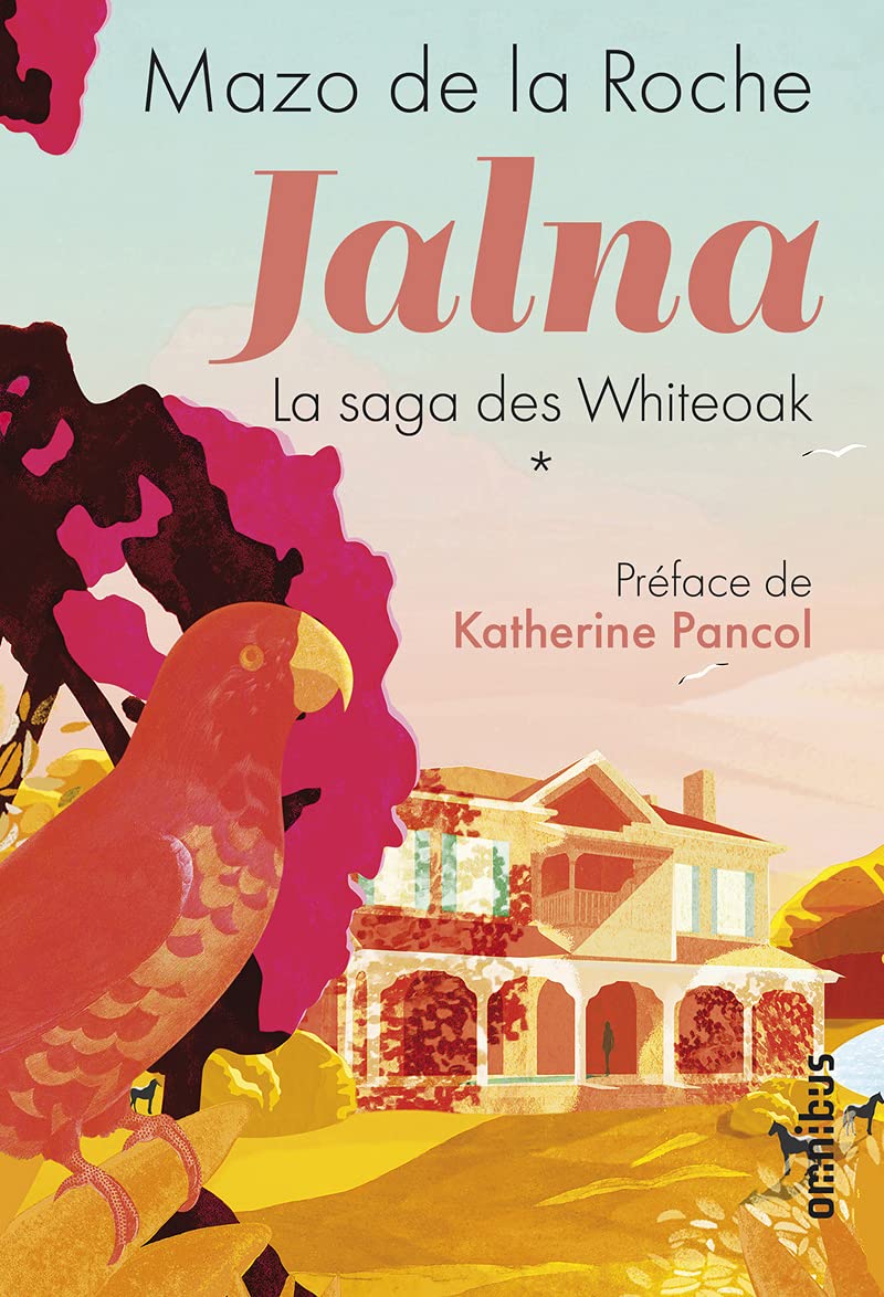 Jalna. La Saga des Whiteoak - Volume 1: Préface de Katherine Pancol 9782258195042