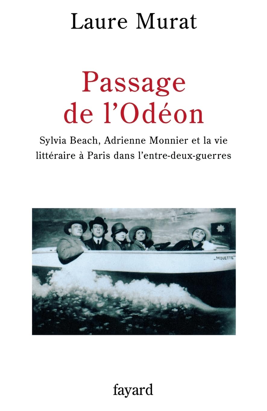 Passage de l'Odéon : Sylvia Beach, Adrienne Monnier et la vie littéraire à Paris dans l'entre-deux-guerres 9782213616629