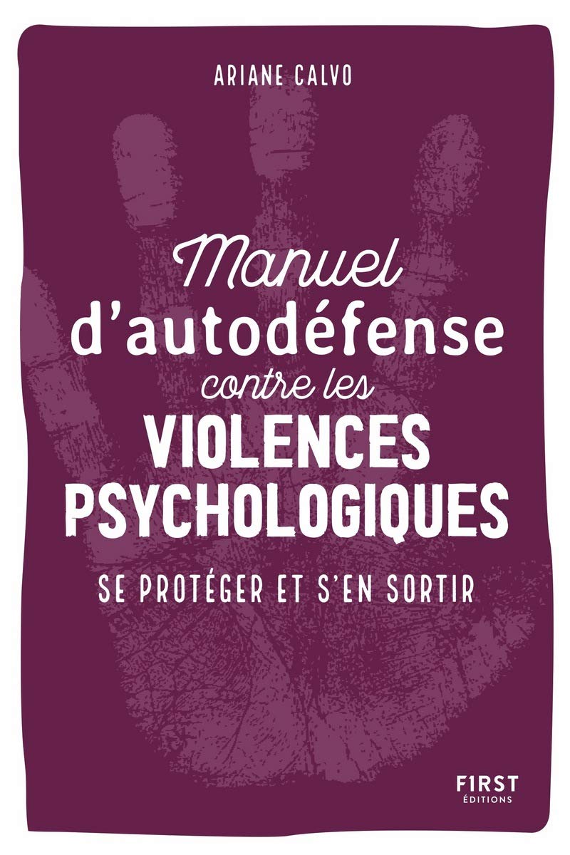 Manuel d'auto-défense contre les violences psychologiques 9782412050477