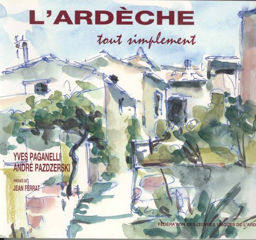 L'Ardèche tout simplement 9782950155481