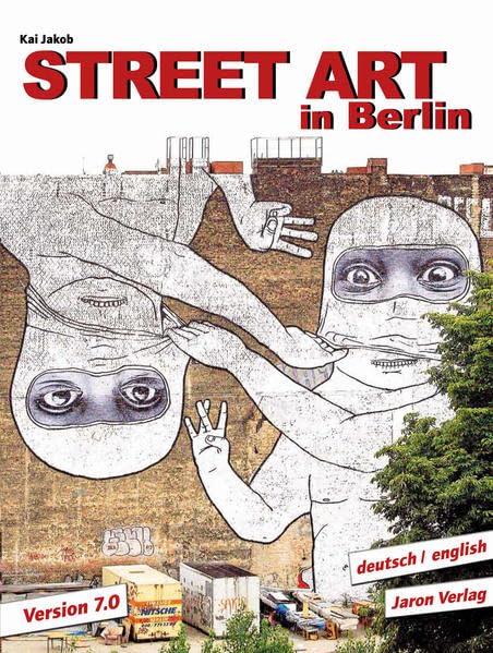 Street Art in Berlin : Version 7.0 9783897737785