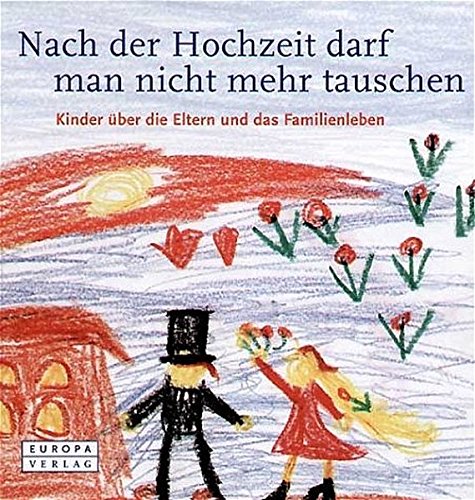 Nach der Hochzeit kann man nicht mehr tauschen. 9783203851037