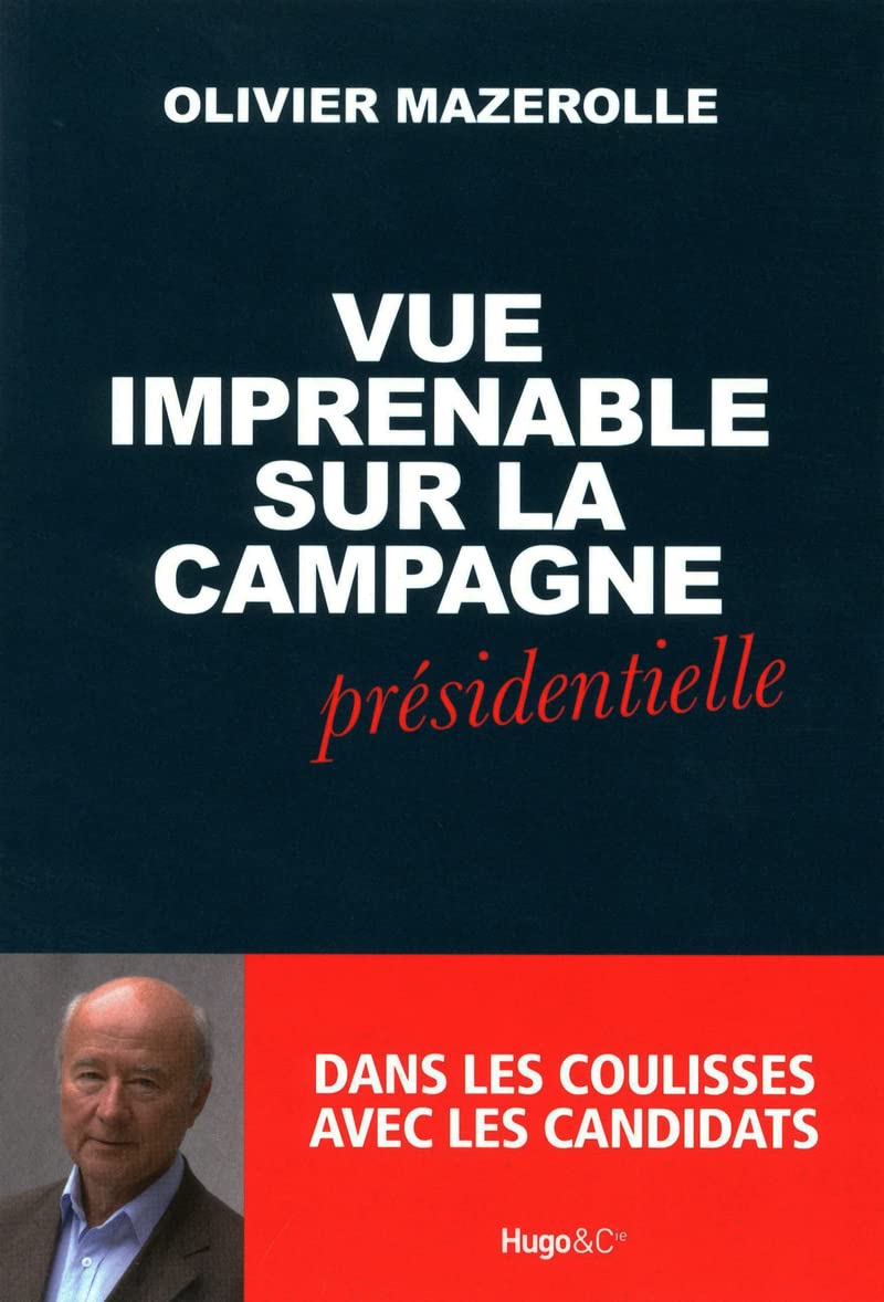 Vue imprenable sur la campagne présidentielle 9782755609271