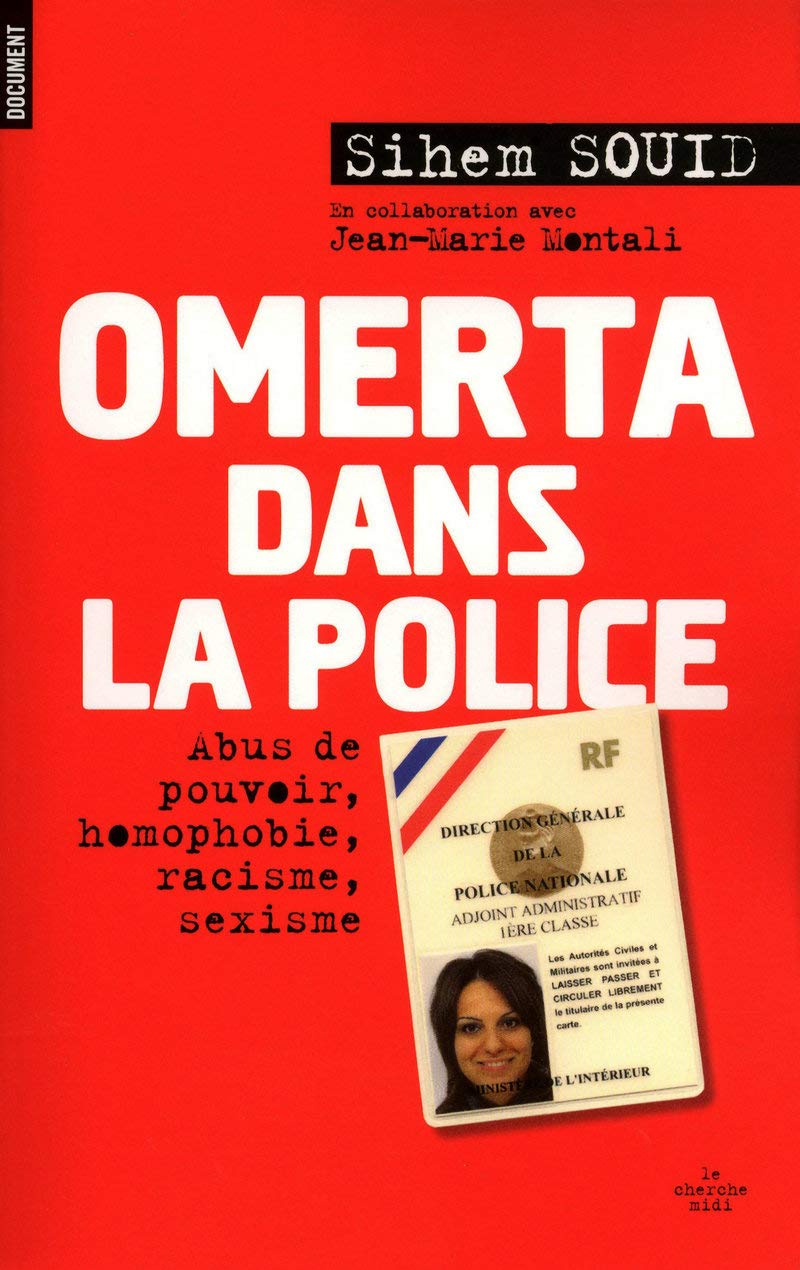 Omerta dans la police: Abus de pouvoir, homophobie, racisme, sexisme 9782749118017