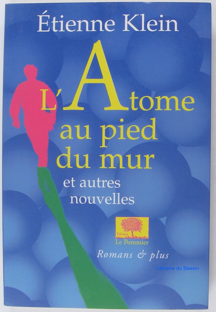 L'Atome au pied du mur, et autres nouvelles 9782746500532
