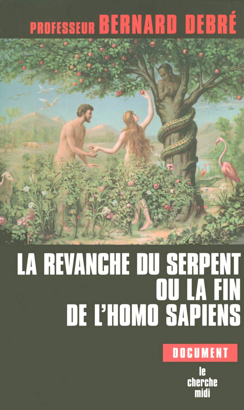 La revanche du serpent ou la fin de l'homo sapiens 9782749104751