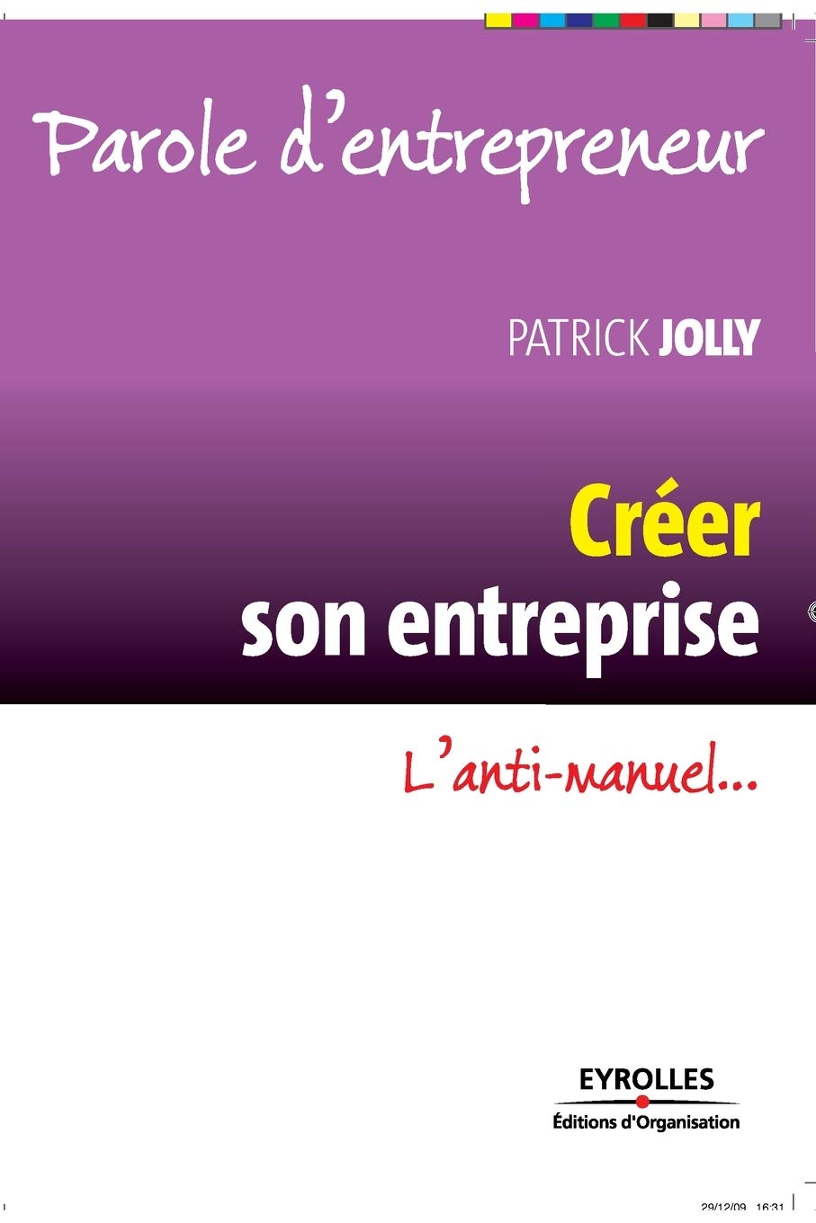 Créer son entreprise: L'anti-manuel... 9782212545944