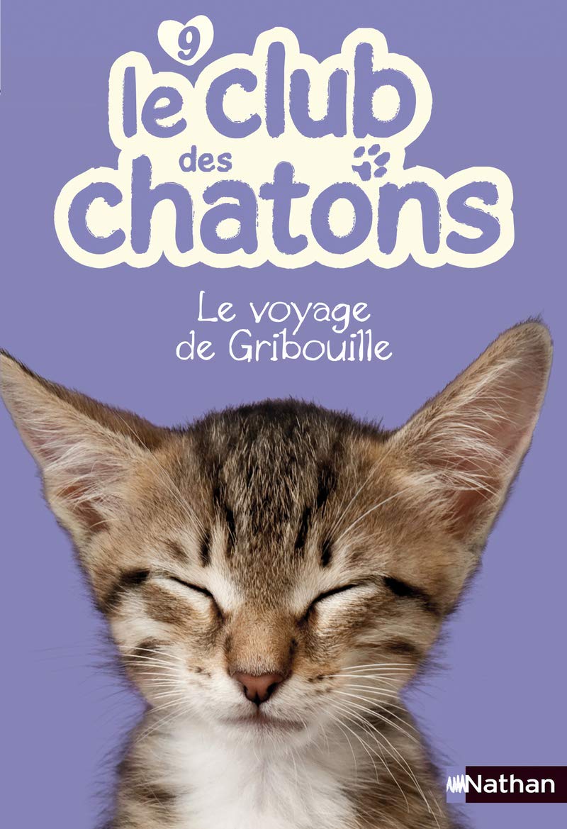 Le club des chatons : Le voyage de Gribouille (09) 9782092543559