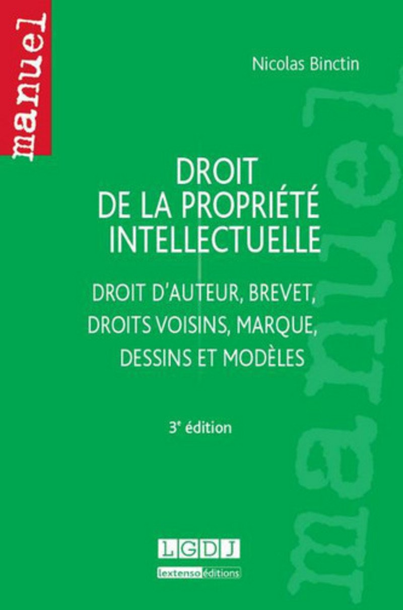 Droit de la propriété intellectuelle, 3ème Ed 9782275039282