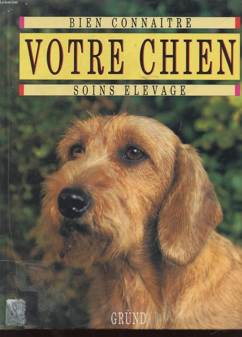 Votre chien: Soins, élevage 9782700057324