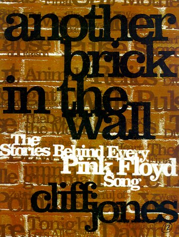 Another Brick in the Wall: The Stories Behind Every Pink Floyd Song 9781858688497