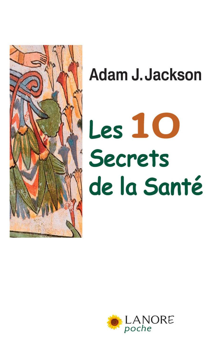 Les 10 Secrets de la santé 9782851575791