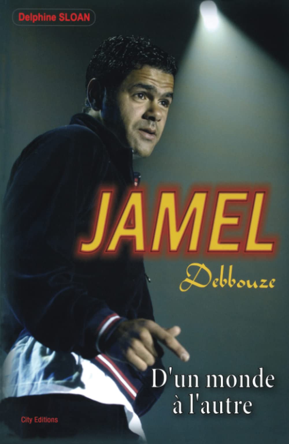 Jamel Debbouze: D'un monde à l'autre 9782915320091