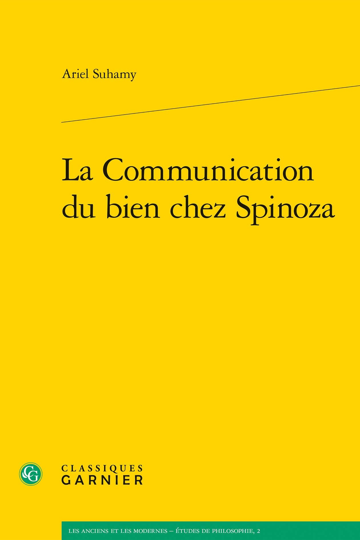 La Communication du bien chez Spinoza 9782812401879