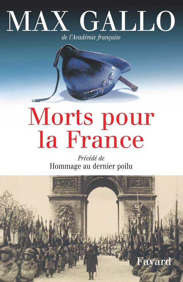 Morts pour la France. Précédé de Hommage au dernier poilu 9782213637495