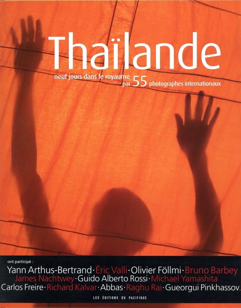 Thaïlande. 9 jours dans le royaume par 55 photographes internationaux 9782878681109