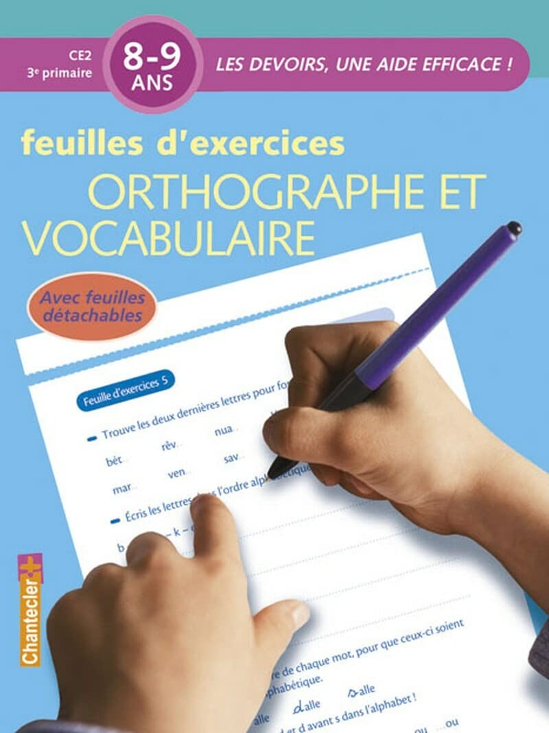 DEVOIRS ORTHOGRAPHE ET VOCABULAIRE 8-9 ANS - FEUILLES D'EXERCICES 9782803448401