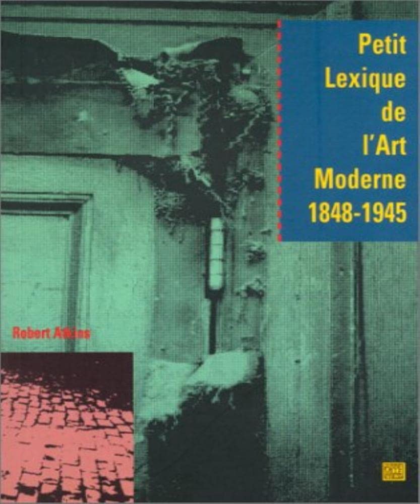 Petit lexique de l'art moderne, 1848-1945 9782879460208