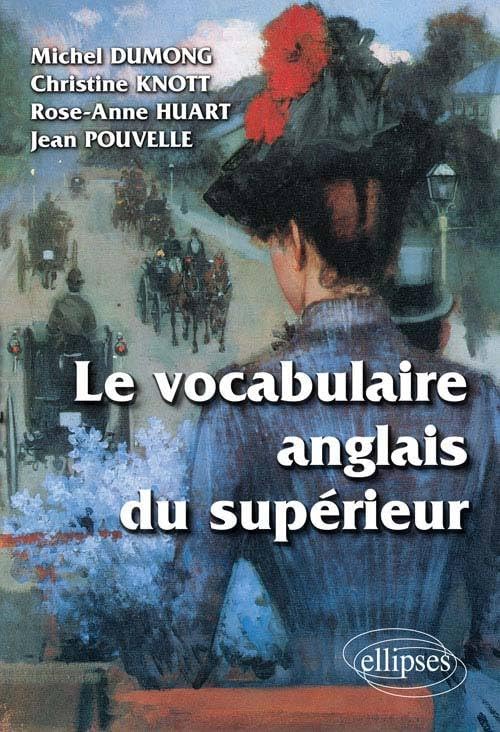 Le Vocabulaire Anglais Du Superieur 9782729806651