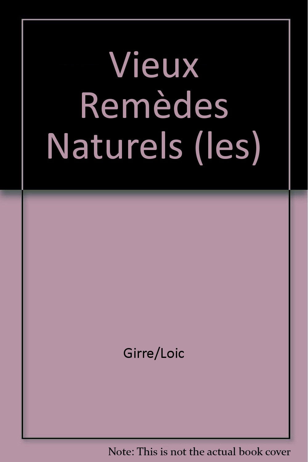Les vieux remèdes naturels 9782737314568