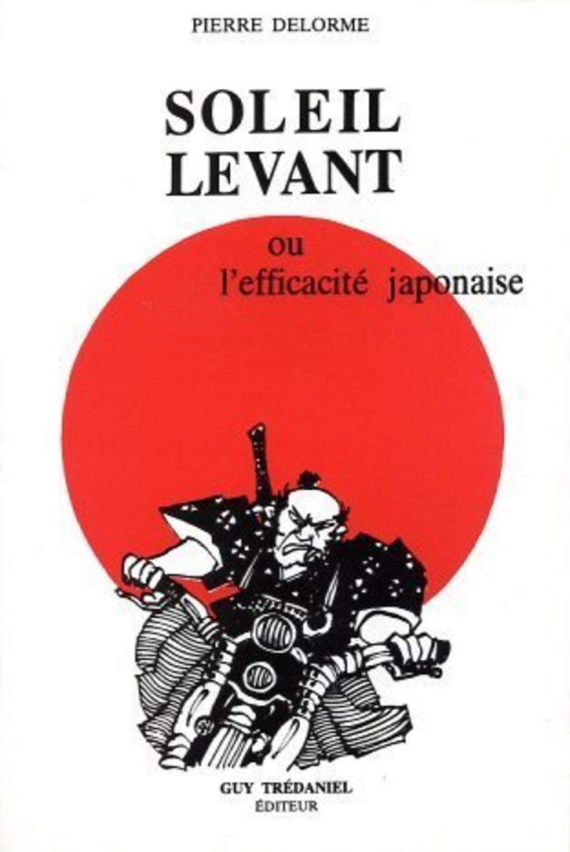 Soleil levant ou L'Efficacité japonaise 9782857071877