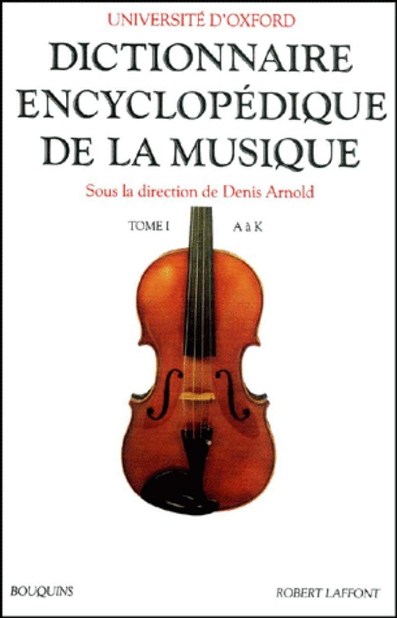 Dictionnaire encyclopédique de la musique, tome 1 9782221056547
