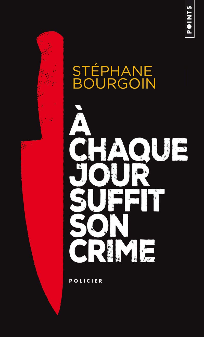 À chaque jour suffit son crime 9782757857496