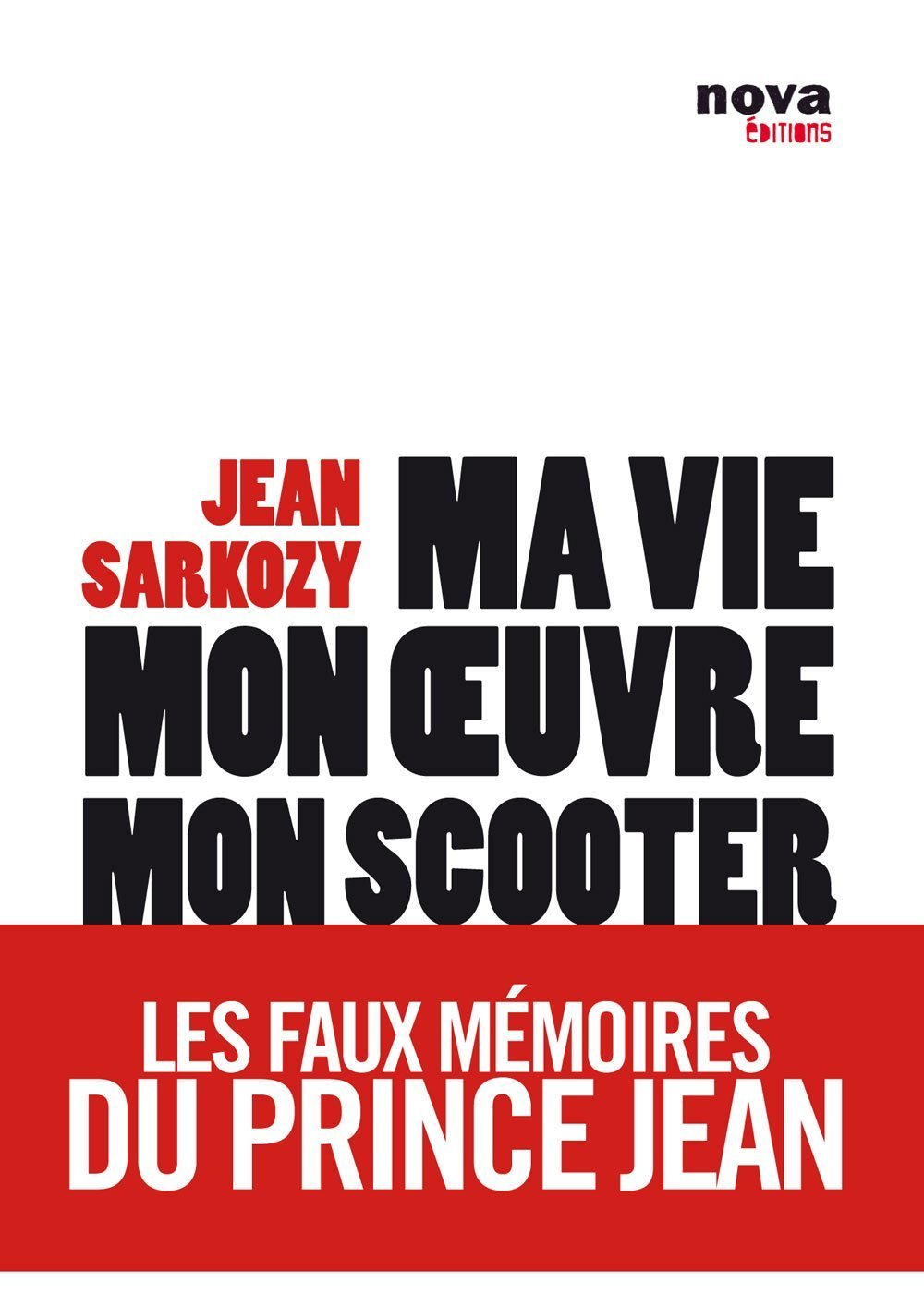 Ma vie, mon oeuvre, mon scooter - Les faux mémoires du Prince Jean 9782360150052