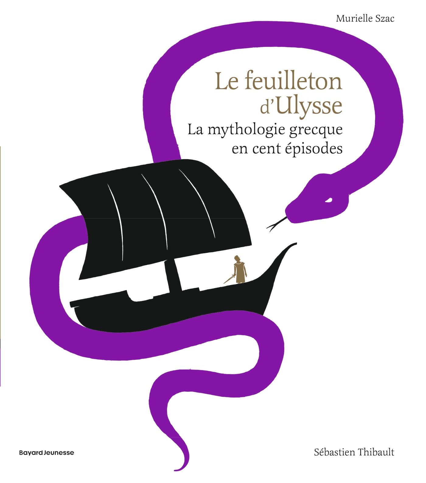 Le feuilleton d'Ulysse: La mythologie grecque en cent épisodes 9782747049030