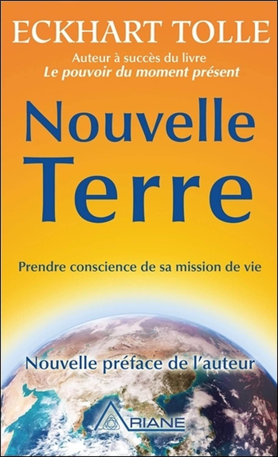 Nouvelle Terre - Prendre conscience de sa mission de vie 9782896264698