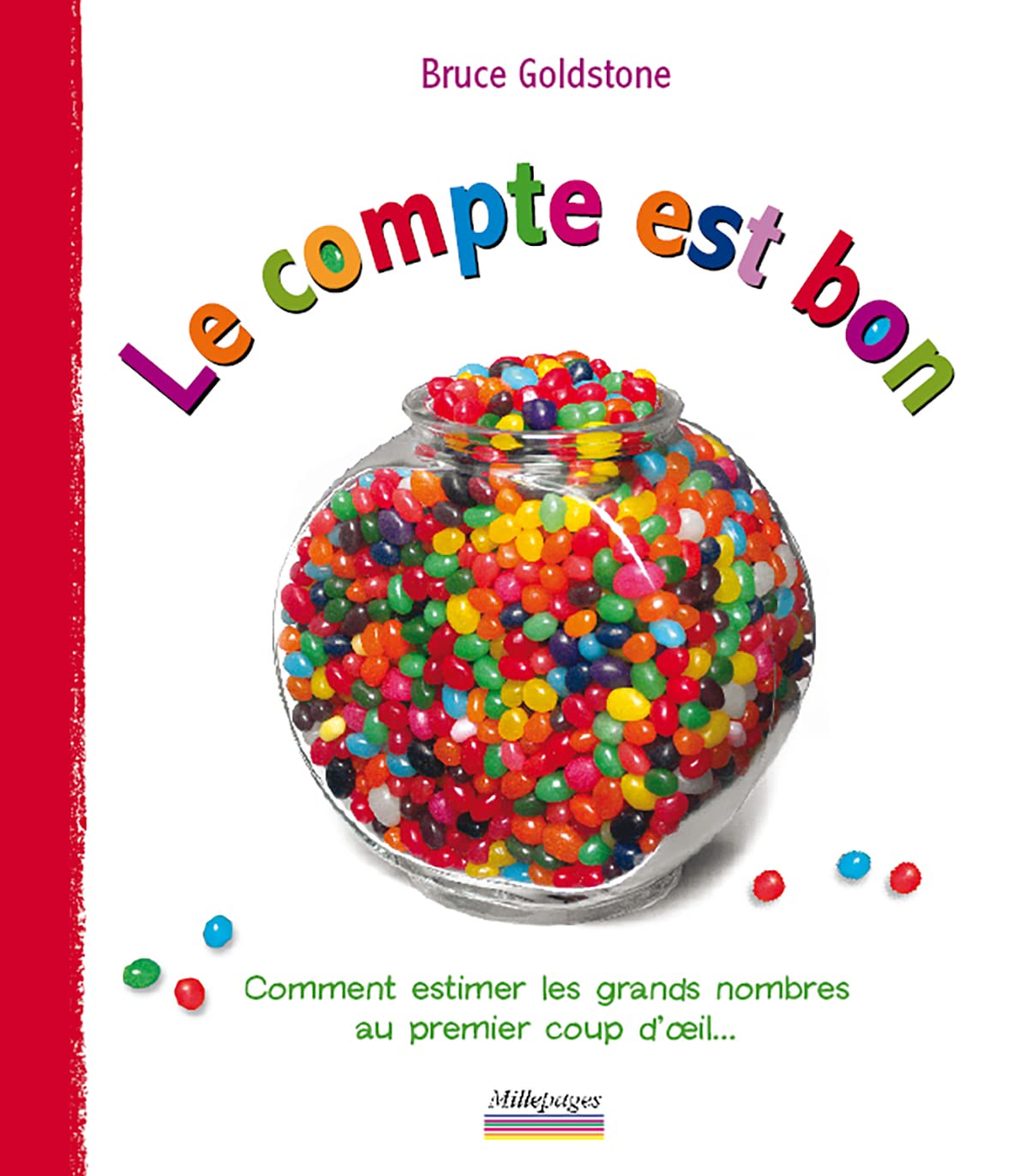 Le compte est bon: Comment estimer les grands nombres au premier coup d'oeil ... 9782842182182