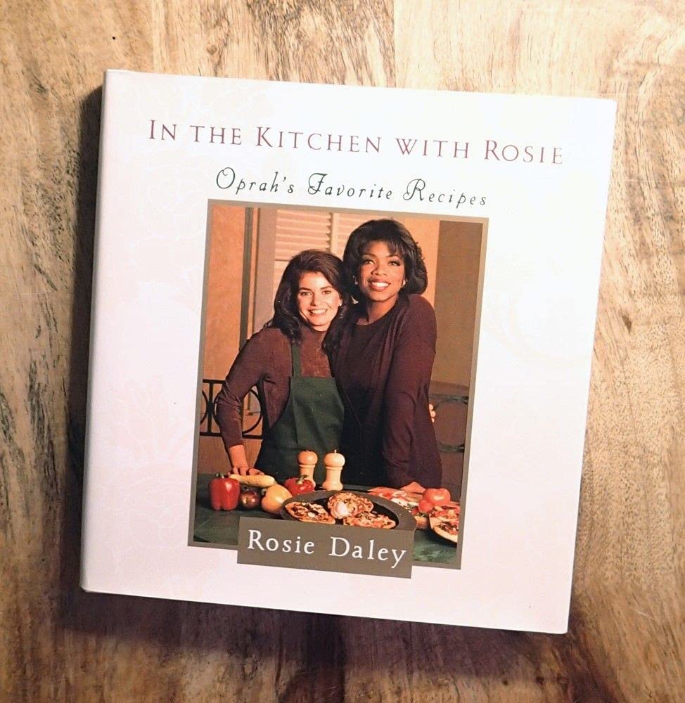 In the Kitchen With Rosie: Oprah's Favorite Recipes 9780679434047
