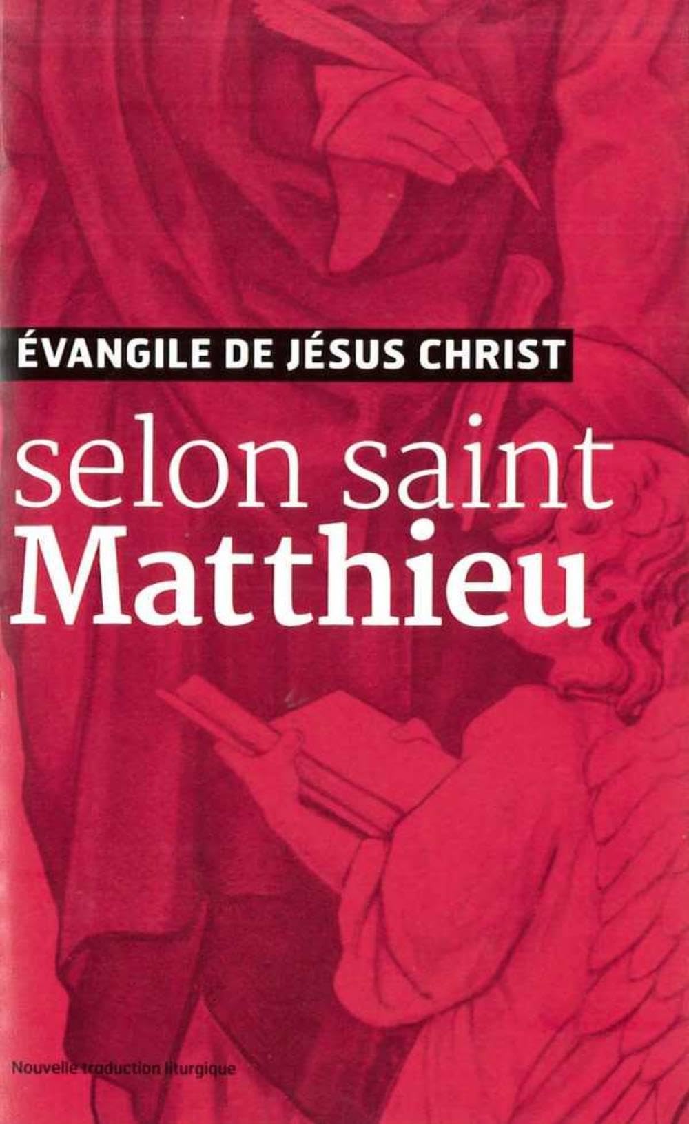 Evangile de Jesus Christ - Selon Saint Matthieu - Nouvelle Traduction Aelf 9782353894420