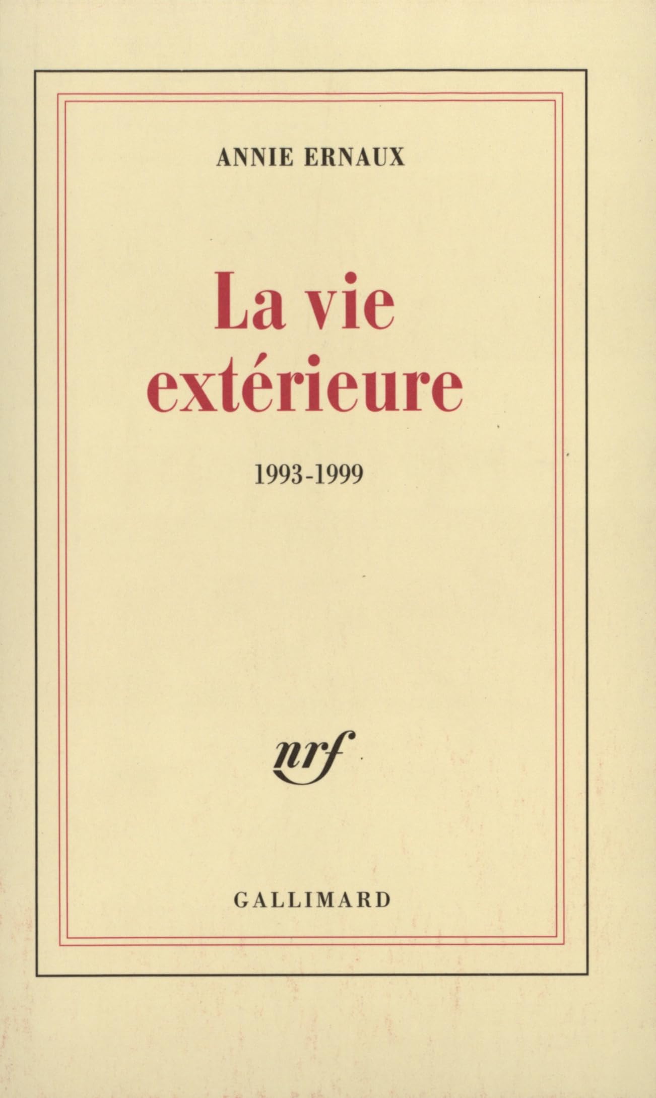 La Vie extérieure - Prix Nobel de Littérature 2022 9782070758005