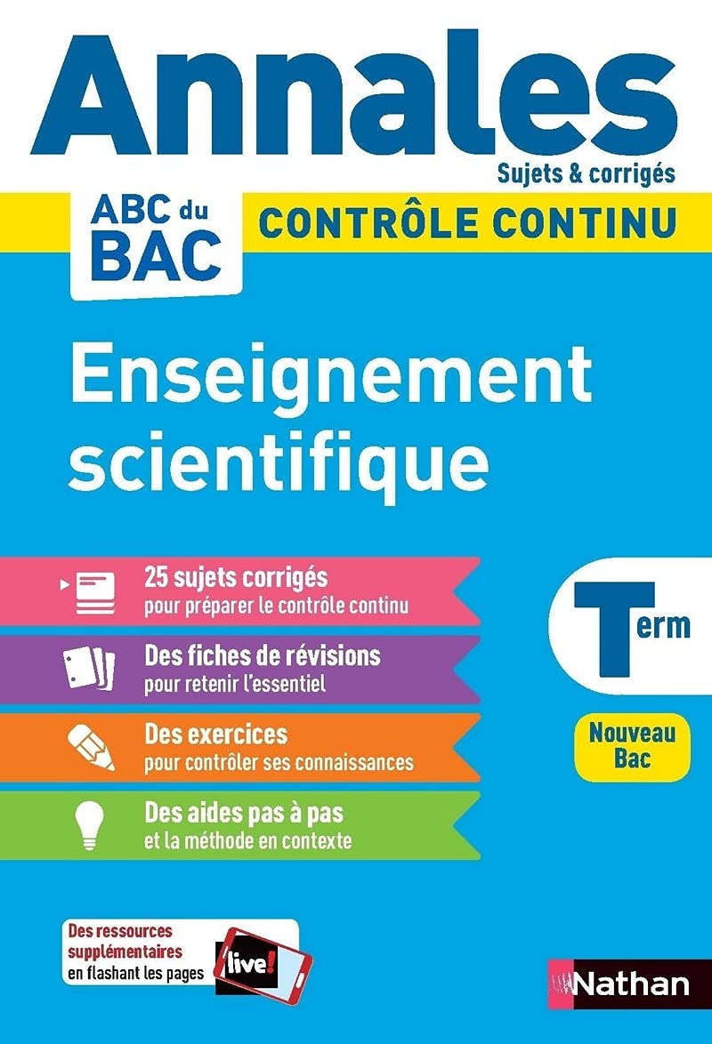 Annales ABC du BAC 2024 - Enseignement scientifique Tle - Sujets et corrigés - Enseignement commun Terminale - Contrôle continu Nouveau Bac 9782091575216