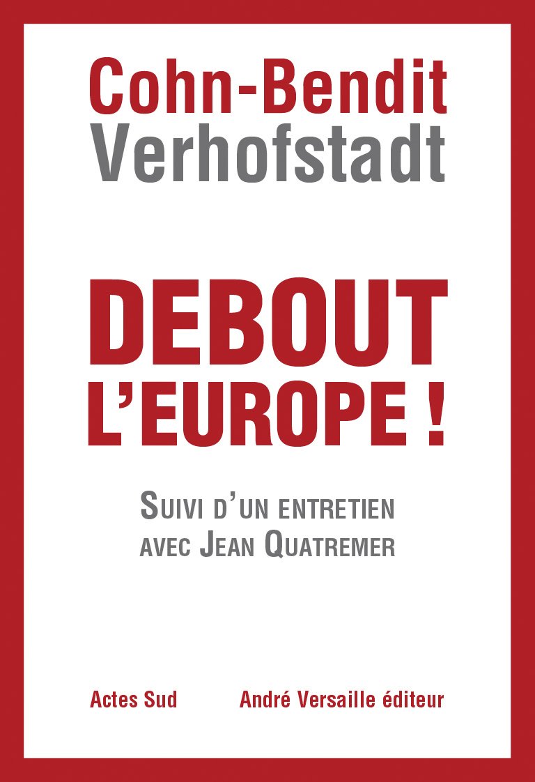 Debout l'Europe !: Manifeste pour une révolution postnationale en Europe 9782874951978