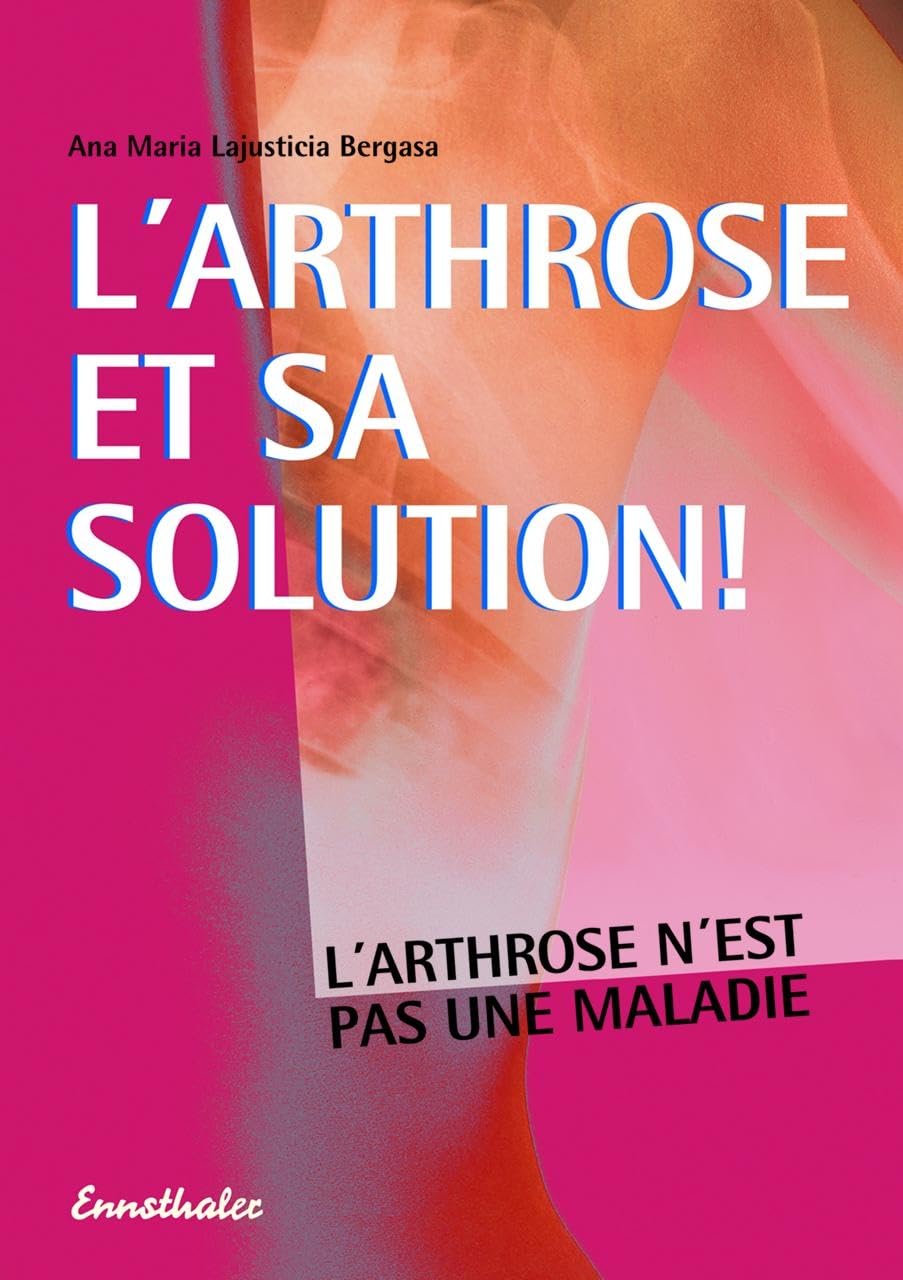 L'arthrose et sa solution ! 9783850683586