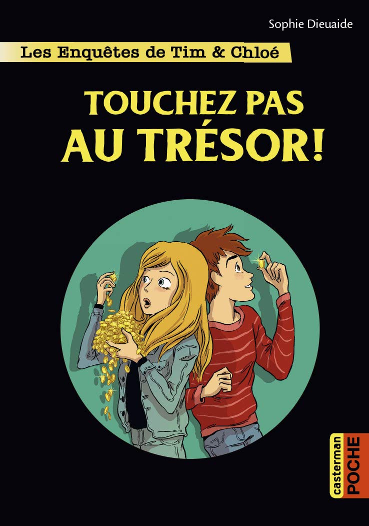 Les enquêtes de Tim et Chloé: Touchez pas au trésor ! 9782203091146