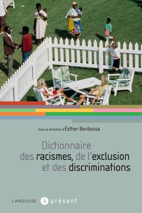 Dictionnaire des racismes, de l'exclusion et des discriminations 9782035837875