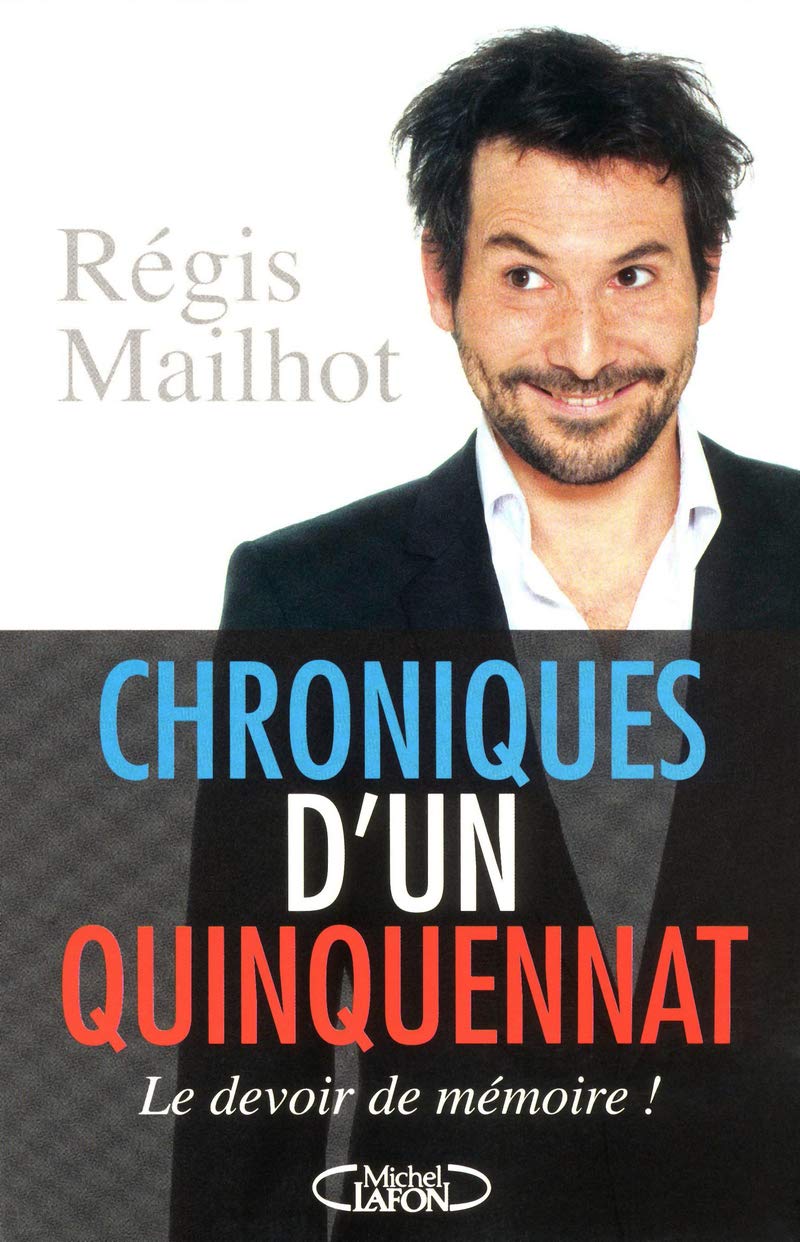 Chroniques d'un quinquennat. Le devoir de mémoire 9782749916088